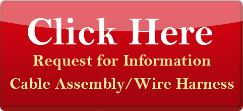 Cable Assembly & Wire Harness Request for Information